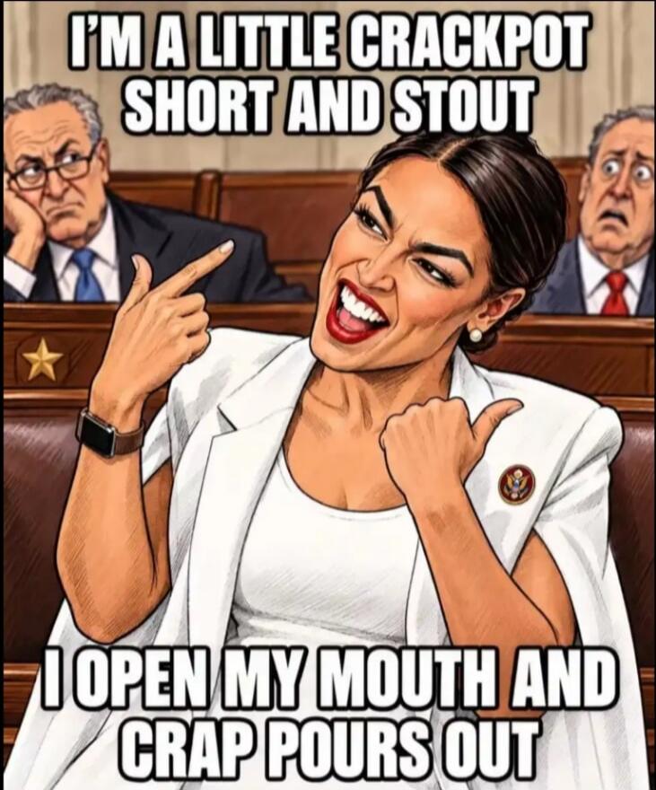 I'M A LITTLE CRACKPOT SHORT AND STOUT I OPEN MY MOUTH AND CRAP POURS OUT