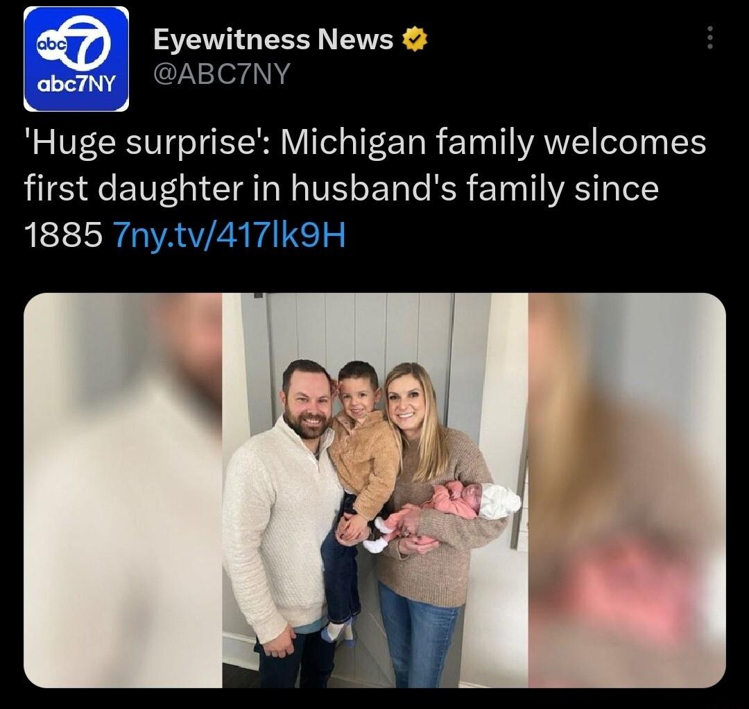 STEVH G EEEY N EVES 4 ABC7NY Huge surprise Michigan family welcomes first daughter in husbands family since 1885 7nytv417Ik9H