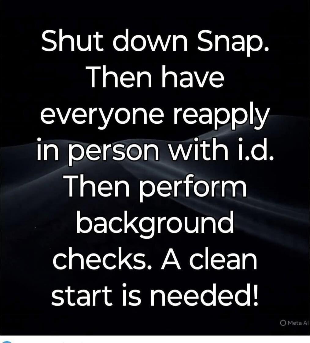 Shut down Snap. Then have everyone reapply in person with i.d. Then perform background checks. A clean start is needed!