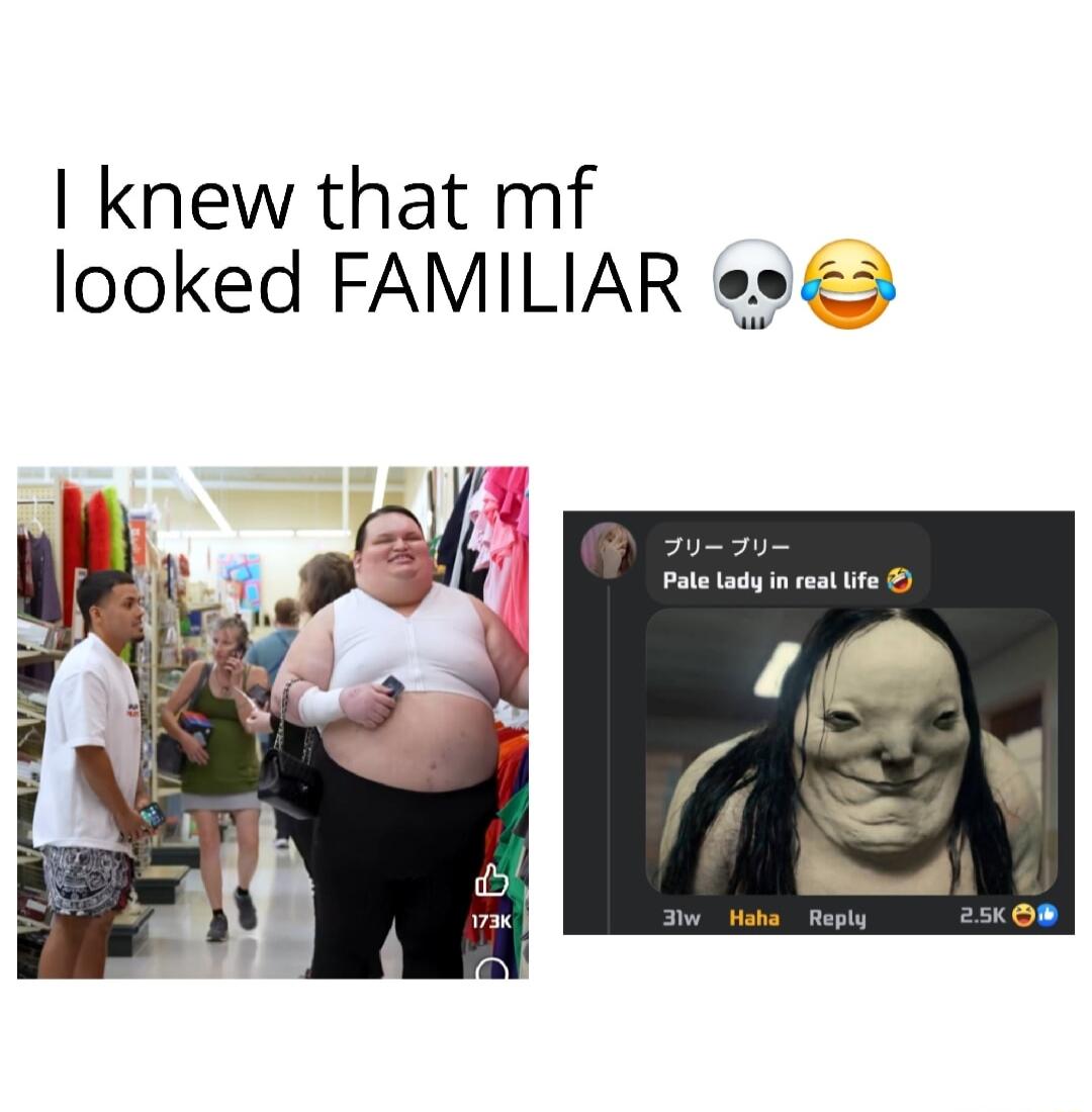 knew that mf looked FAMILIAR es