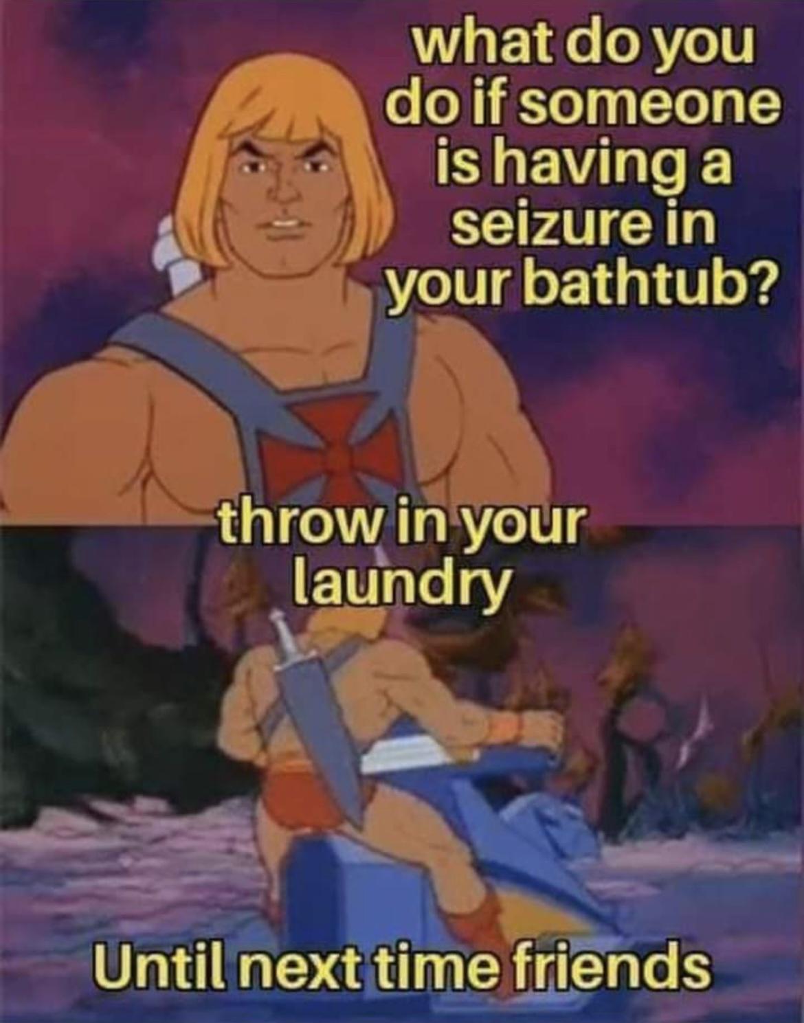 whatdoyou A doif someone S W EV Te seizurein your bathtub S A