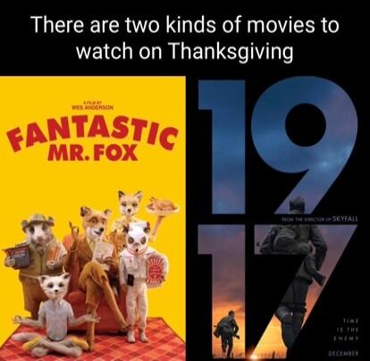 There are two kinds of movies to watch on Thanksgiving