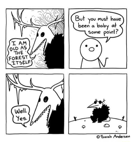 But you myst have been a baby at some point o e Sarah Andersen