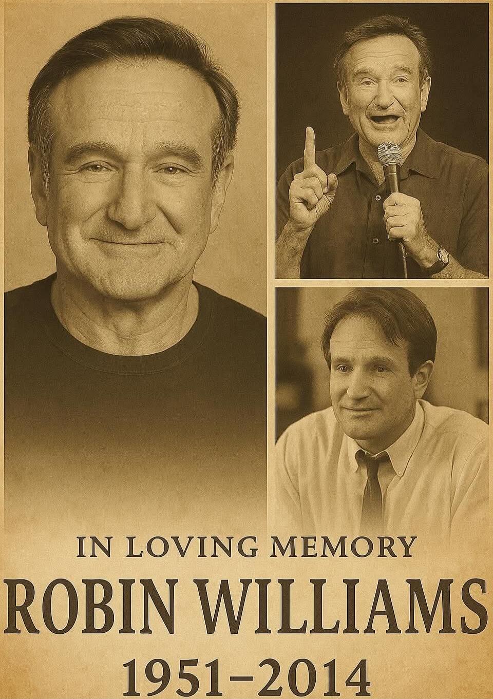 IN LOVING MEMORY
ROBIN WILLIAMS
1951-2014