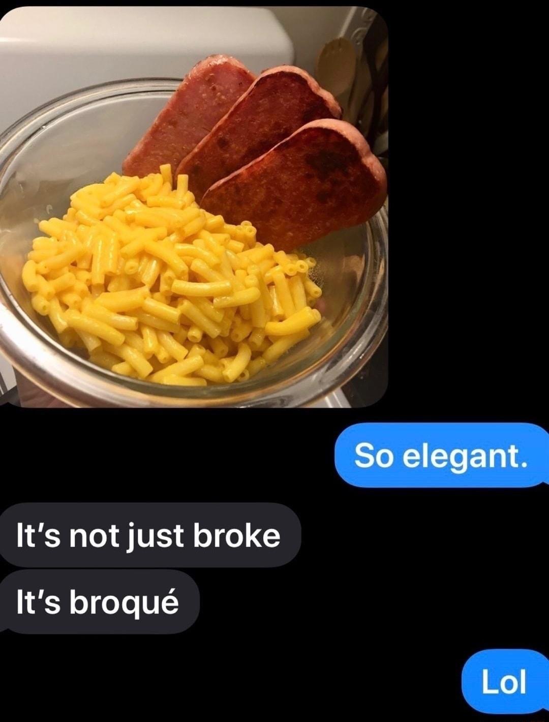 Its not just broke Its broqu