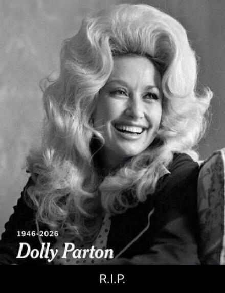 1946-2026 Dolly Parton R.I.P.