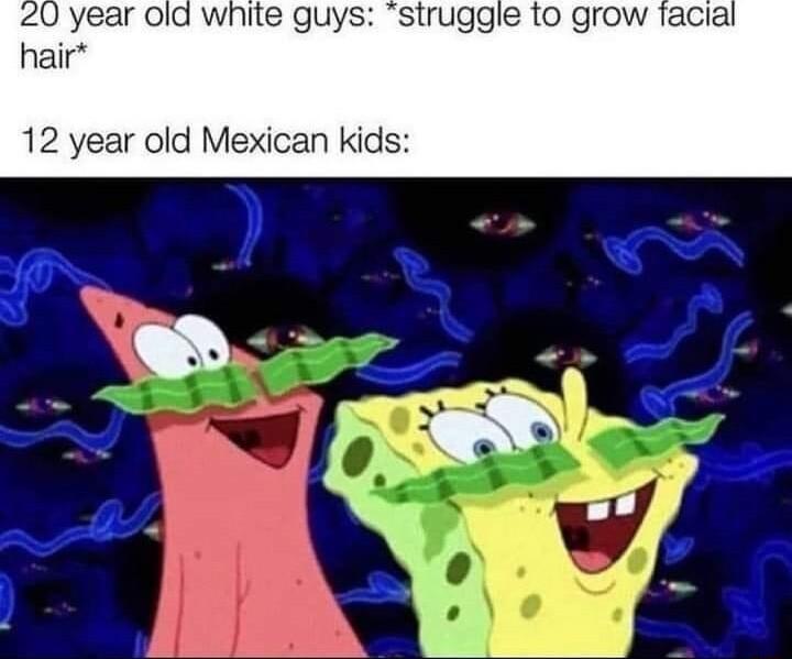O year old white guys struggle to grow facial hair 12 year old Mexican kids