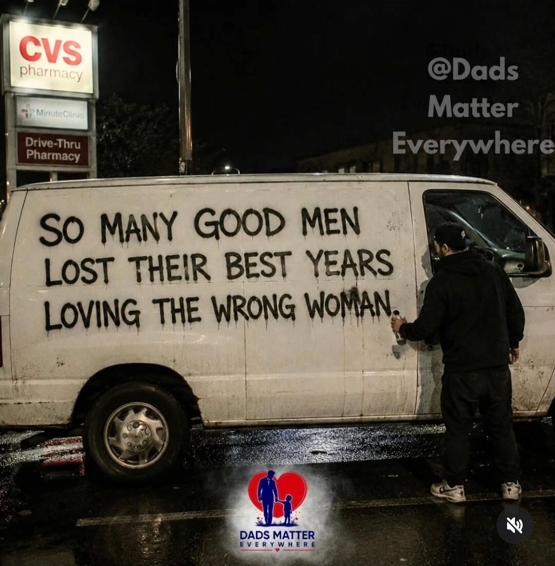 CVS pharmacy MinuteClinic Drive-Thru Pharmacy SO MANY GOOD MEN LOST THEIR BEST YEARS LOVING THE WRONG WOMAN. @Dads Matter Everywhere DADS MATTER EVERYWHERE