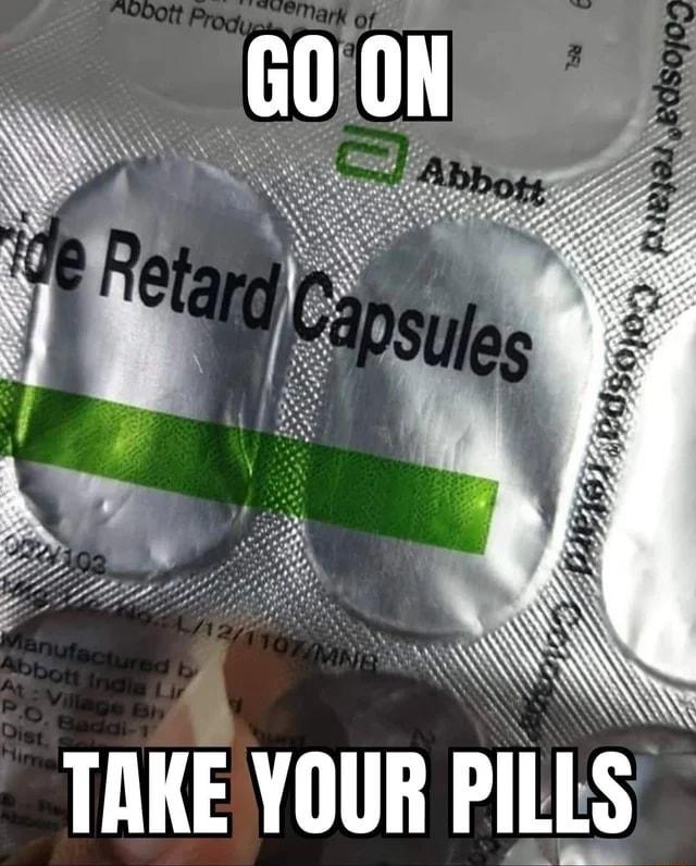TAKE YOUR PIILS