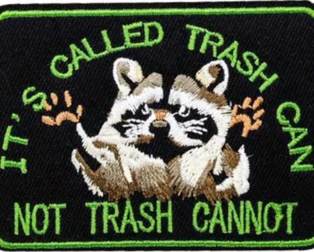 IT'S CALLED TRASH CAN NOT TRASH CANNOT