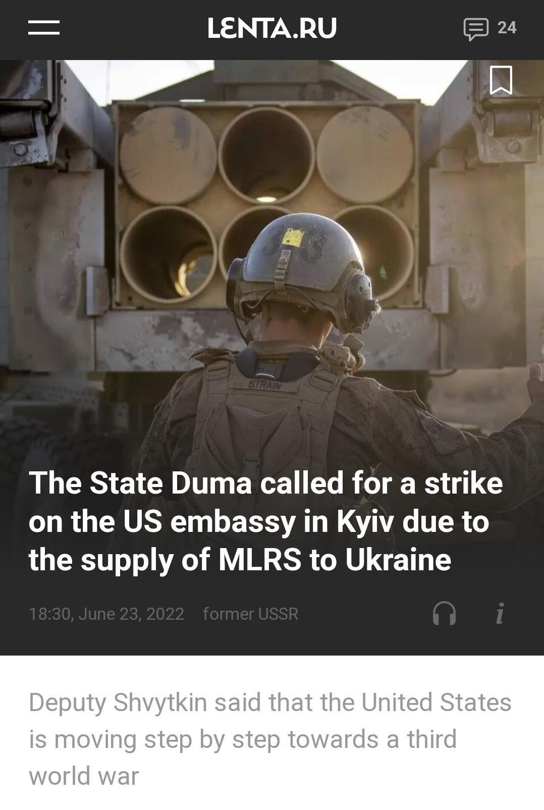 LENTARU Dt v The State Duma called for a strike on the US embassy in Kyiv due to the supply of MLRS to Ukraine
