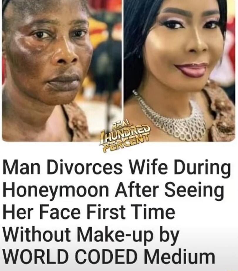 Man Divorces Wife During Honeymoon After Seeing Her Face First Time Without Make up by WORLD CODED Medium