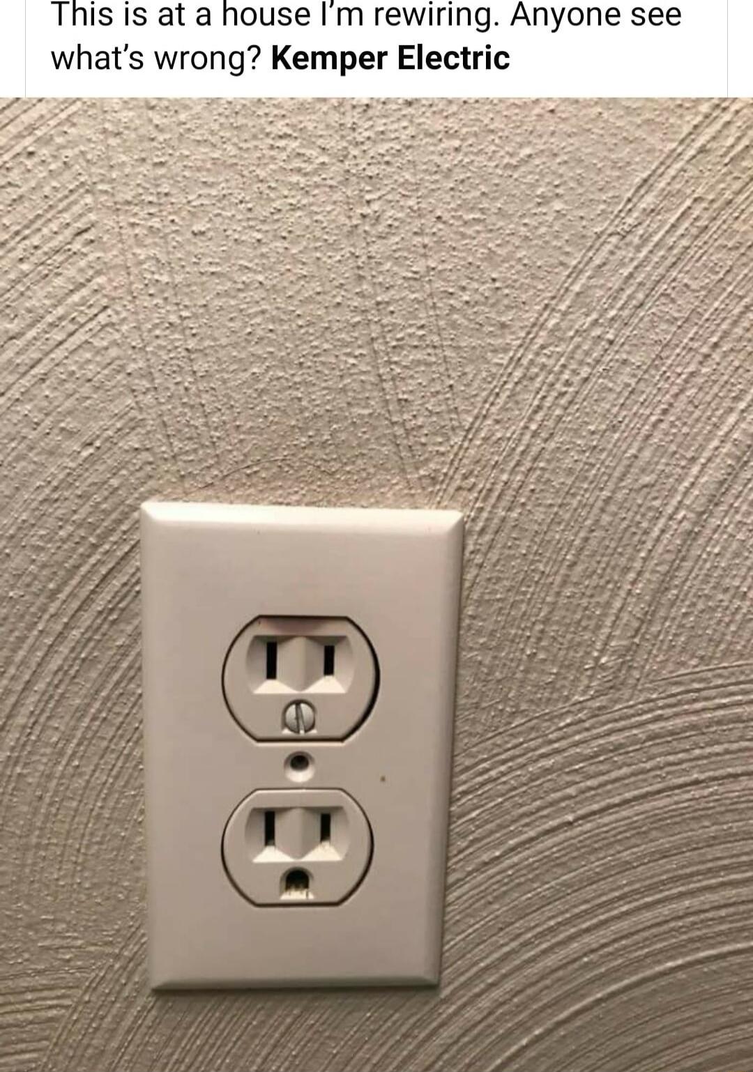 This is at a house I’m rewiring. Anyone see what’s wrong? Kemper Electric