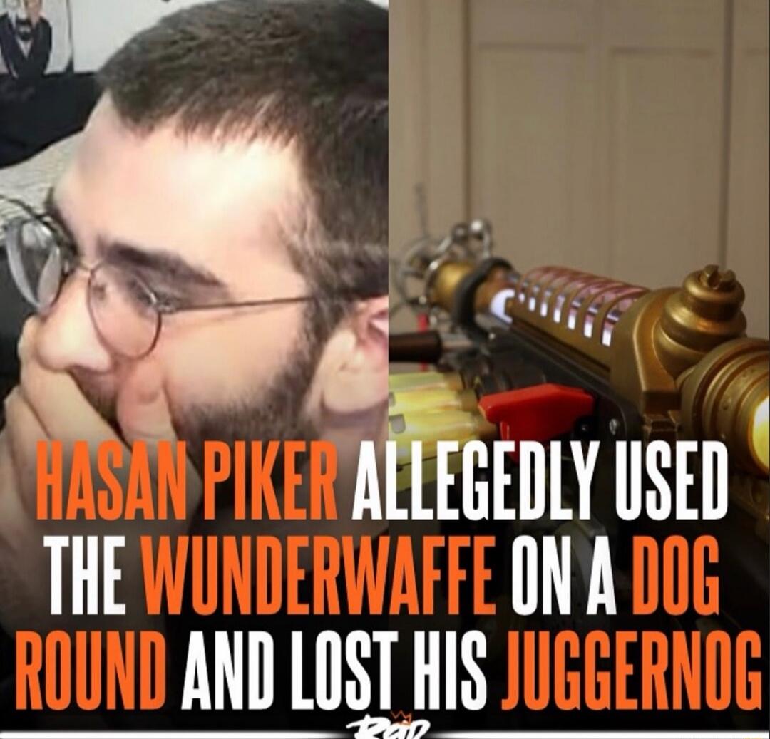 [NAME REDACTED] ALLEGEDLY USED THE WUNDERWAFFE ON A DOG ROUND AND LOST HIS JUGGERNOG