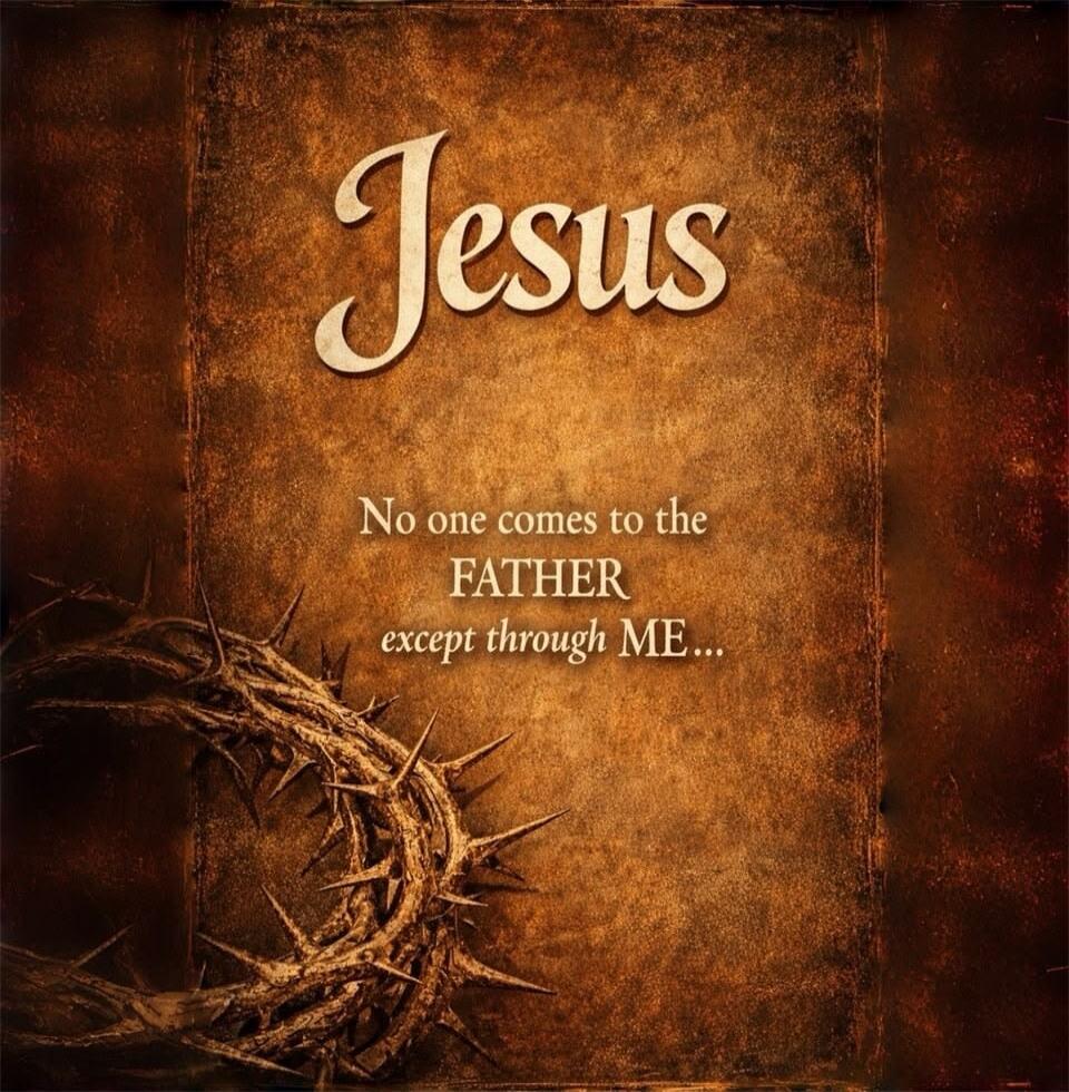 Jesus. No one comes to the FATHER except through ME...