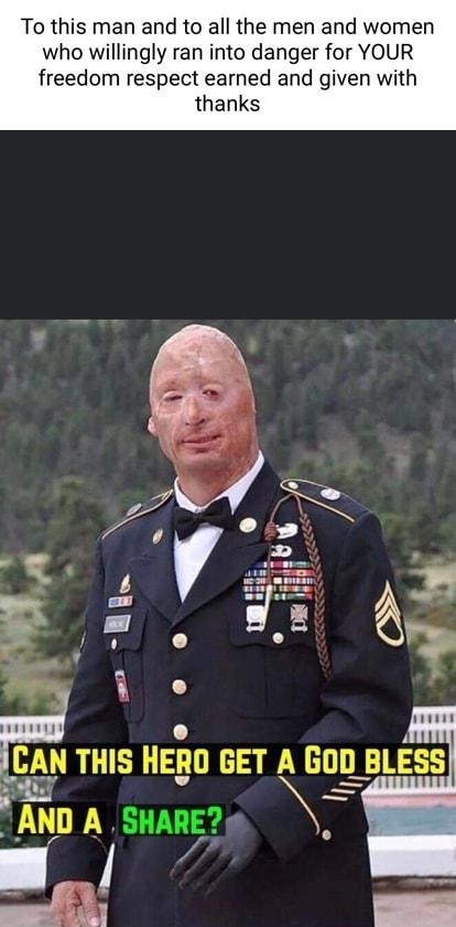 To this man and to all the men and women who willingly ran into danger for YOUR freedom respect earned and given with thanks L 4 o