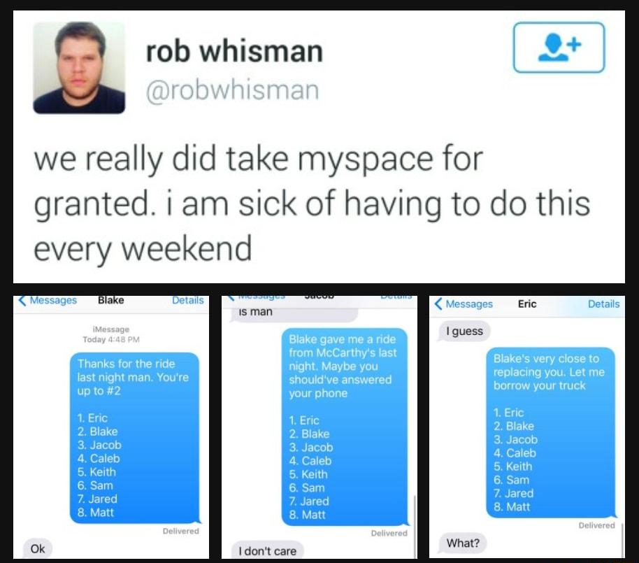 rob whisman we really did take myspace for granted i am sick of having to do this every weekend dont care