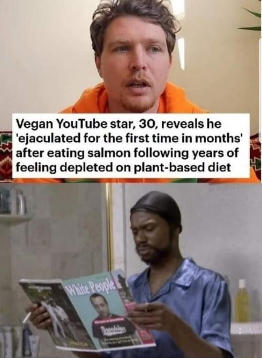 Vegan YoTube star 30 reveals he ejaculated for the first time in months a fter eating salmon following years of eeling depleted on plant based diet
