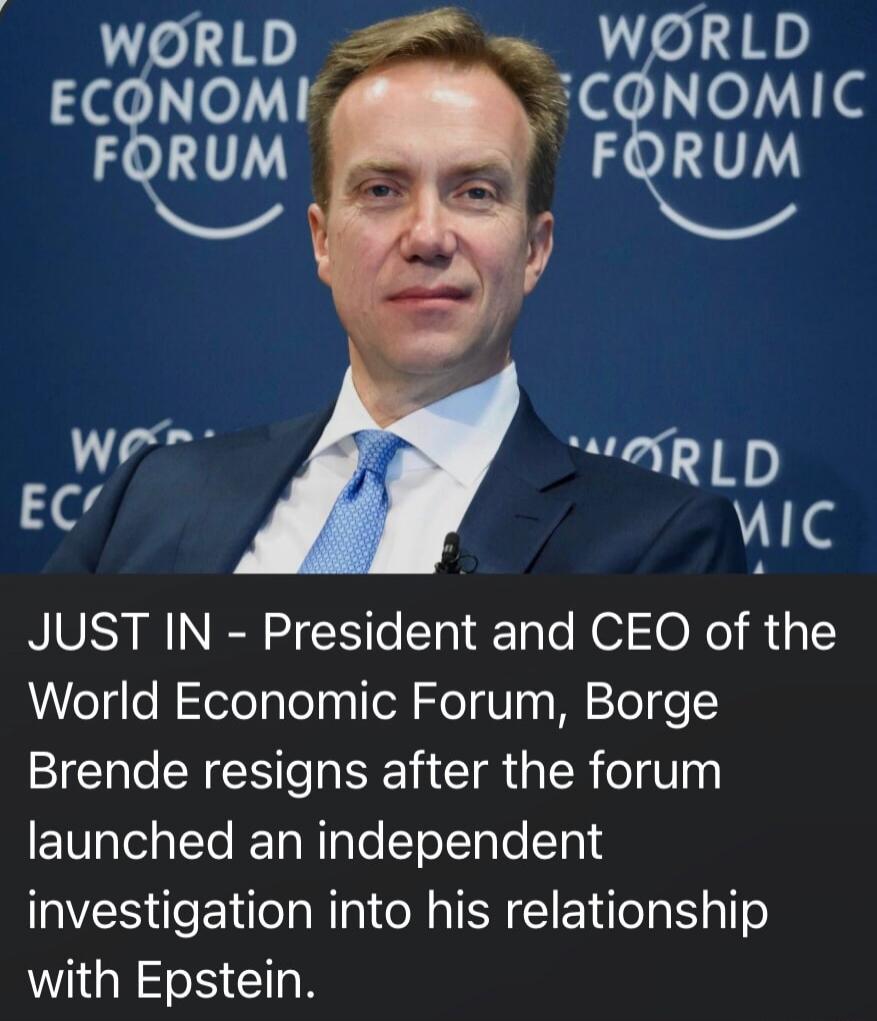 JUST IN - President and CEO of the World Economic Forum, Borge Brende resigns after the forum launched an independent investigation into his relationship with Epstein.