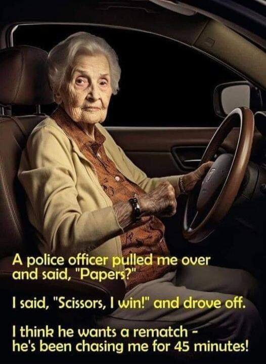 A police officer pulled me over and said, 