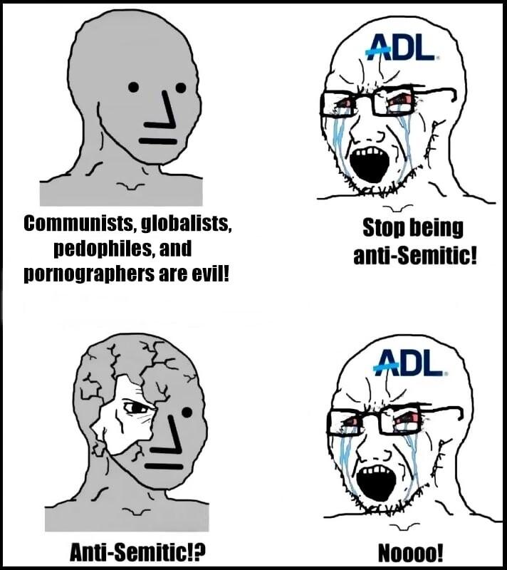 l Communists globalists Sneinn pedophiles and anti Semitic pormographers are evill Anti Semitic