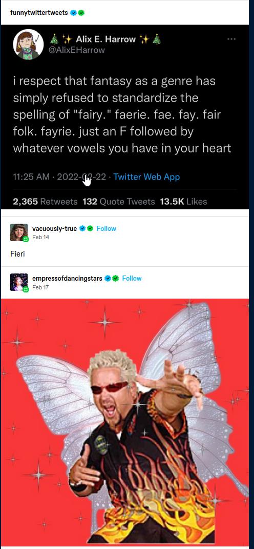 Alix E Harrow G EURUEIR EREE RO EN simply refused to standardize the spelling of fairy faerie fae fay fair LR EVER VS ST N o ol 07Te N0 whatever vowels you have in your heart 22 Twitter Web App 2365 132 135K