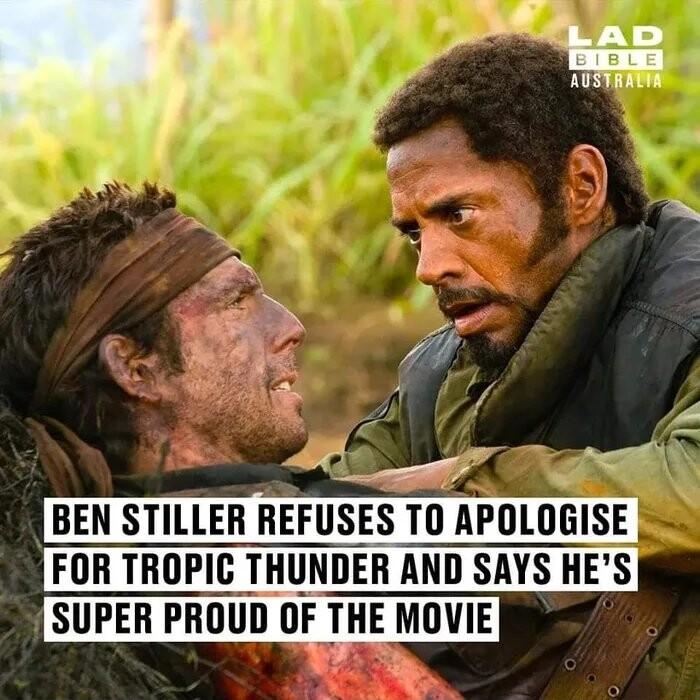 X et S BEN STILLER REFUSES T0 APOLOGISE FOR TROPIC THUNDER AND SAYS HES SUPER PROUD OF THE MOVIE