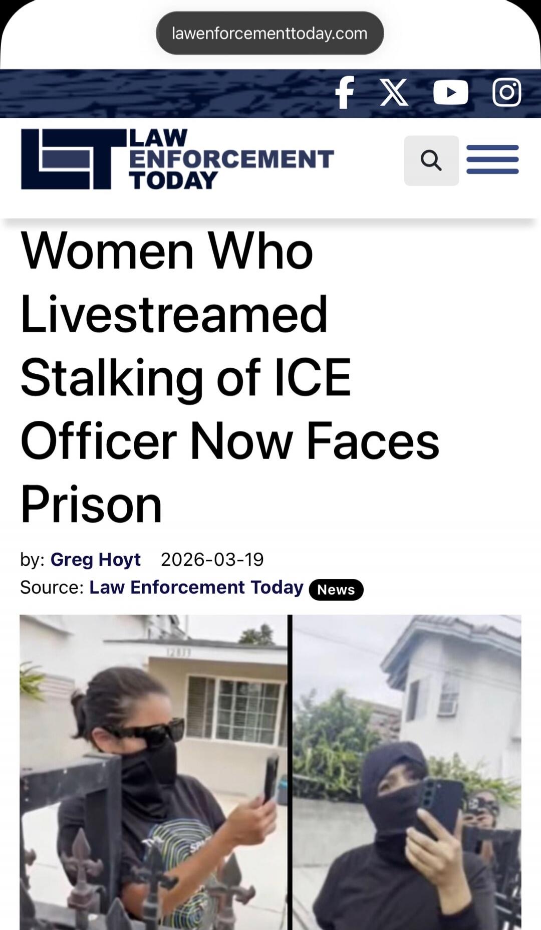 Women Who Livestreamed Stalking of ICE Officer Now Faces Prison. Article from Law Enforcement Today, by Greg Hoyt, dated 2026-03-19. The image shows two women, one with sunglasses and a face covering, the other in a balaclava, both holding smartphones, possibly livestreaming or recording.