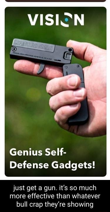 LITERTY Defense Gadgets just get a gun its so much more effective than whatever bull crap theyre showing