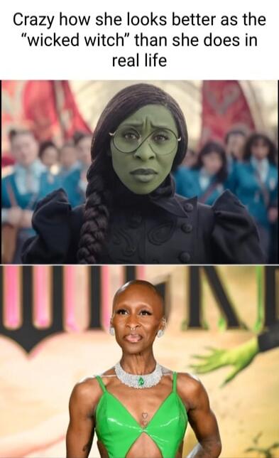 Crazy how she looks better as the wicked witch than she does in real life