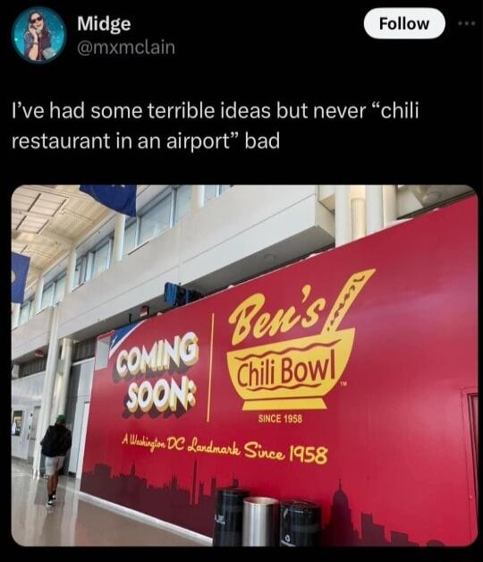 I Ive had some terrible ideas but never chili restaurant in an airport bad