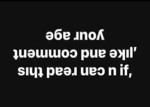 if u can read this, 'like and comment your age