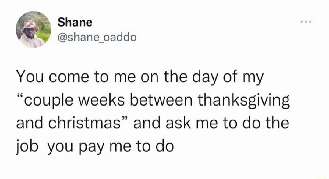 You come to me on the day of my 