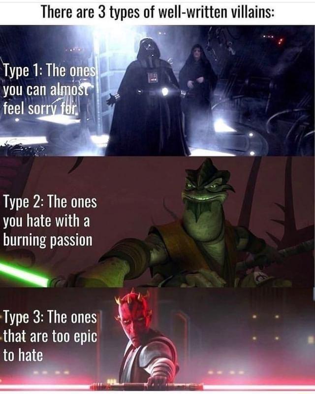 There are 3 types of well written villains Type 1 The oOng you can aig feel so i Type 2 The ones e you hate with a burning passion T UTERAEEN k that are too epic to hate