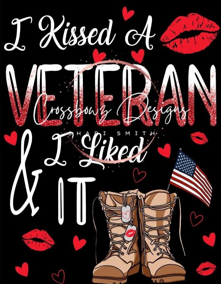 I Kissed A Veteran I Liked It