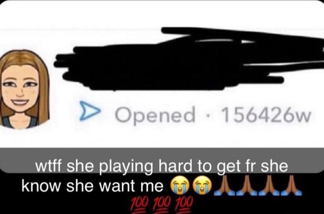 wiff she playing hard to get fr she now she want me JL A AN