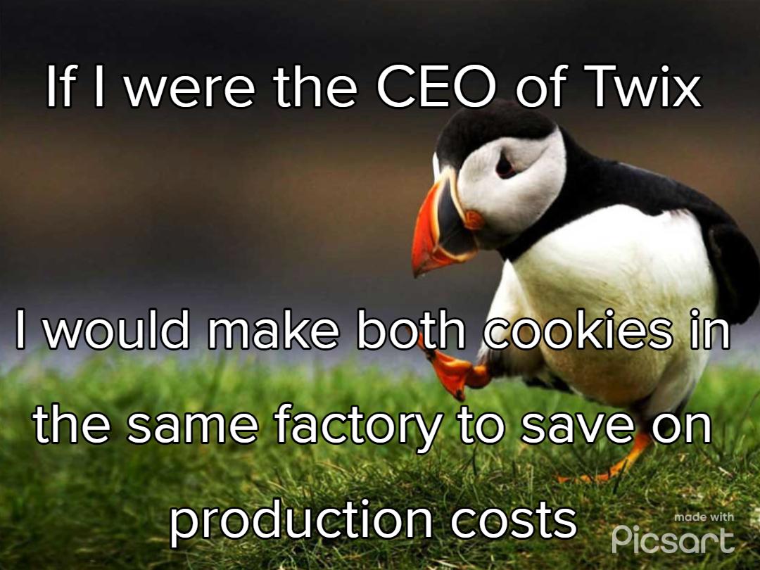 If were the CEO of Twix