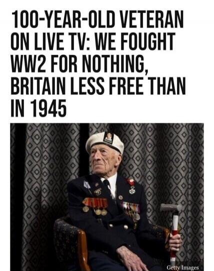 100-YEAR-OLD VETERAN ON LIVE TV: WE FOUGHT WW2 FOR NOTHING, BRITAIN LESS FREE THAN IN 1945