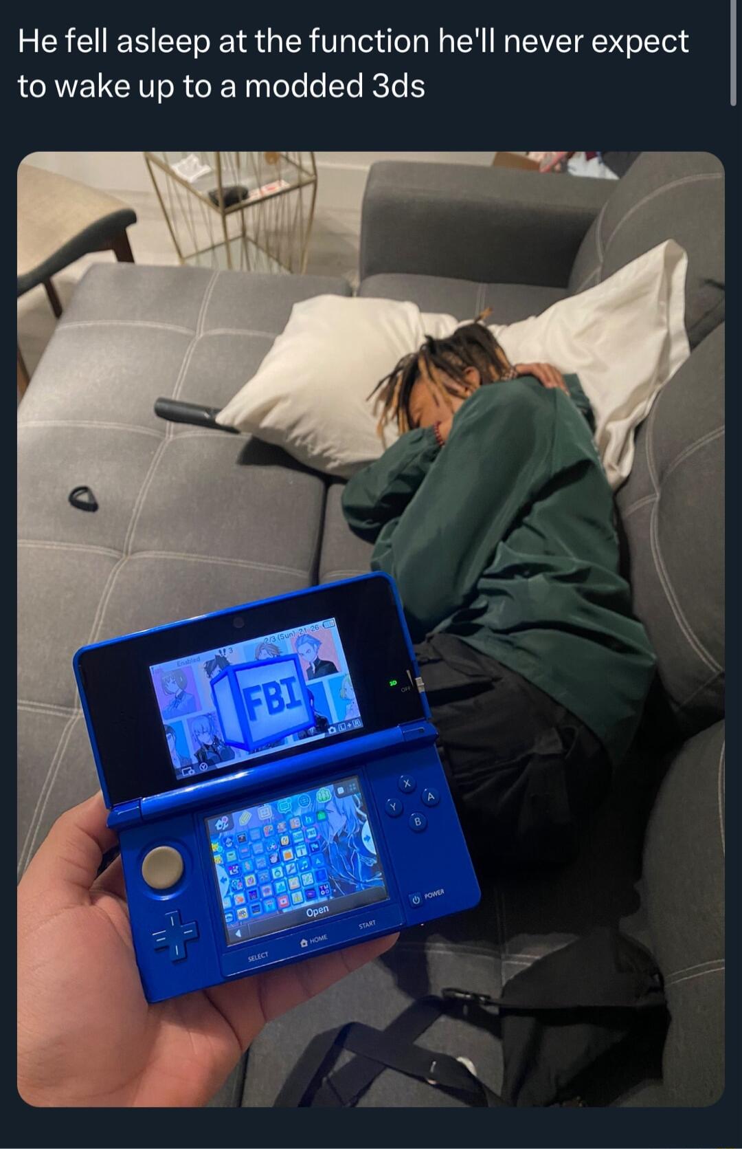 He fell asleep at the function hell never expect to wake up to a modded 3ds