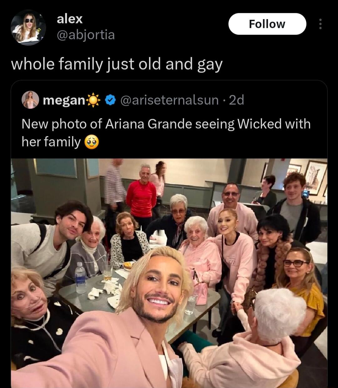 s abjortia whole family just old and gay mega New photo of Ariana Grande seeing Wicked with her family L JGEREEEGEIC