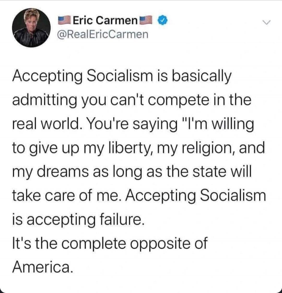 Accepting Socialism is basically admitting you can't compete in the real world. You're saying 