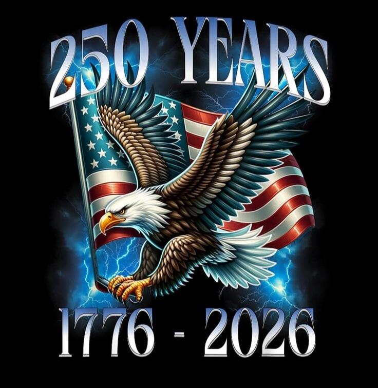 250 YEARS
1776 - 2026