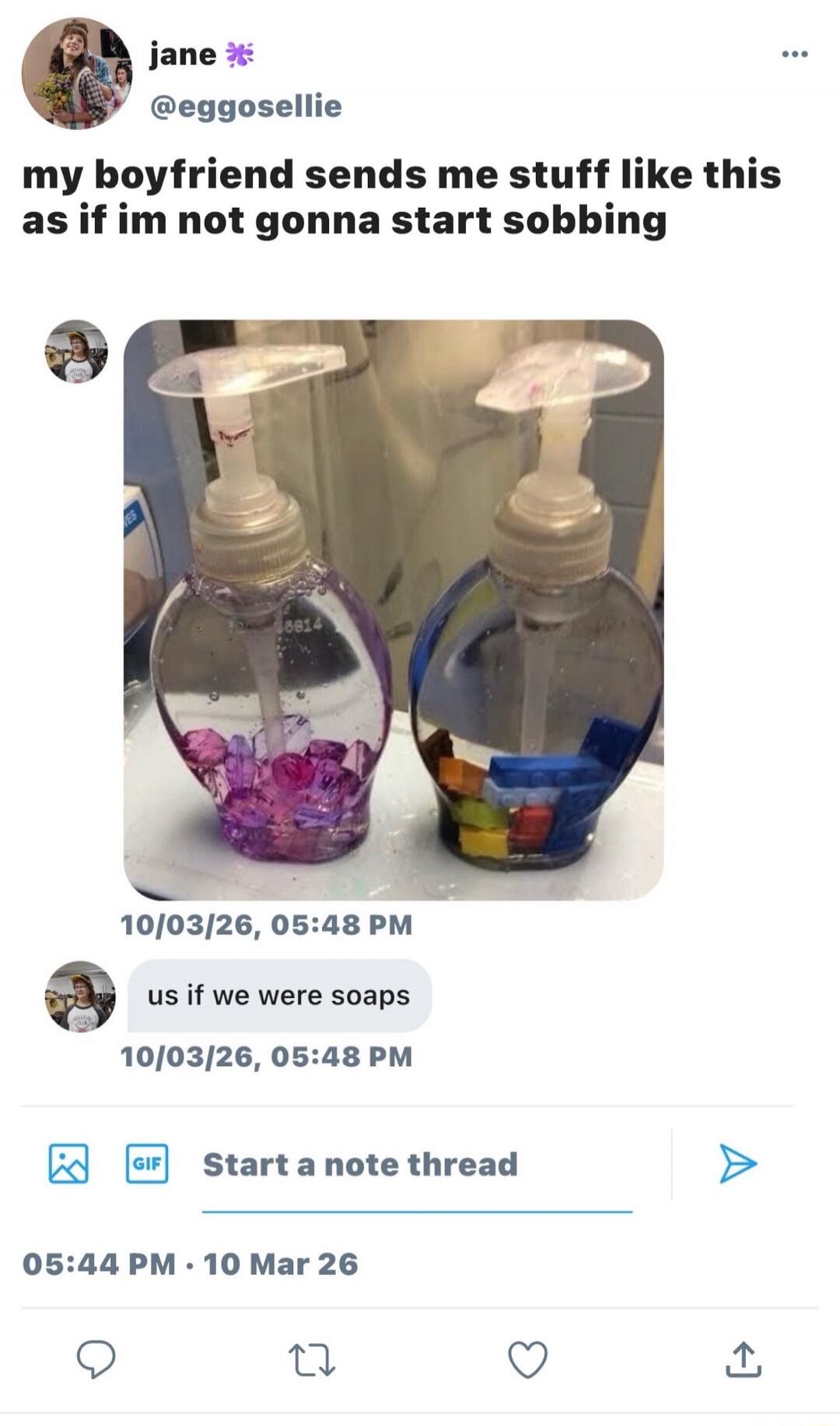 jane @eggsoellie my boyfriend sends me stuff like this as if im not gonna start sobbing. A message below shows two soap dispensers, one with purple crystals and one with colorful LEGO bricks, with the text 'us if we were soaps'.
