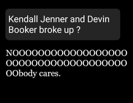 Kendall Jenner and Devin Booker broke up eololelelel0l0l0 e el0l0l0l0 le0 0000000000000000000 OObody cares