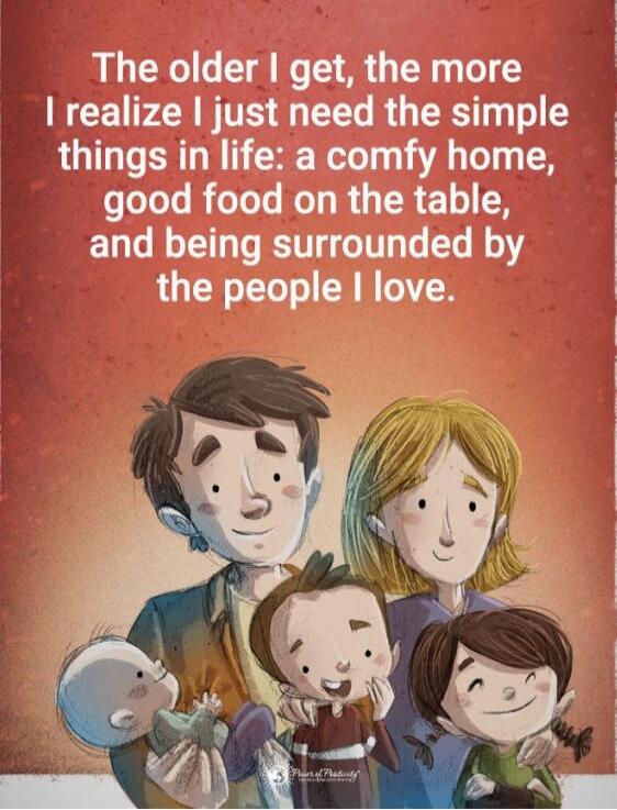 The older I get, the more I realize I just need the simple things in life: a comfy home, good food on the table, and being surrounded by the people I love.