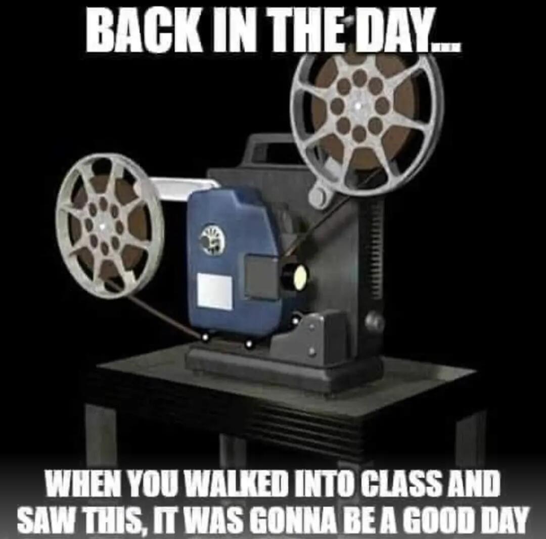 BACK IN THE DAY... WHEN YOU WALKED INTO CLASS AND SAW THIS, IT WAS GONNA BE A GOOD DAY