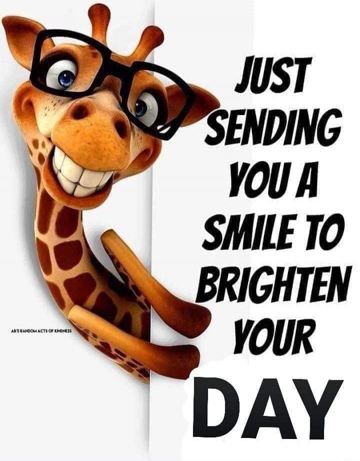 JUST SENDING YOU A SMILE TO BRIGHTEN YOUR DAY AB'S RANDOM ACTS OF KINDNESS