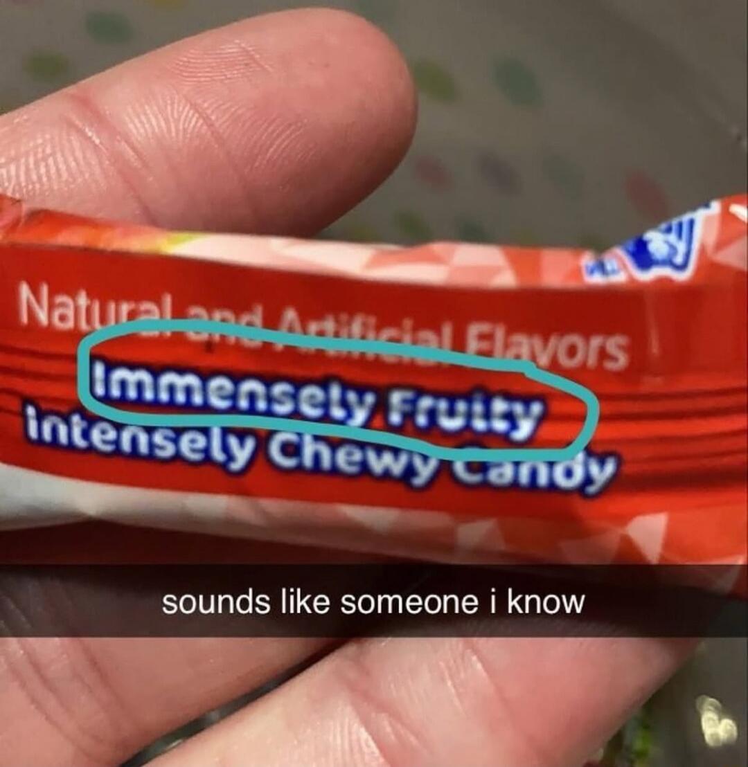 Natural and Artificial Flavors
Immensely Fruity intensely Chewy Candy