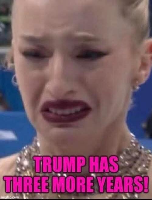 TRUMP HAS THREE MORE YEARS!