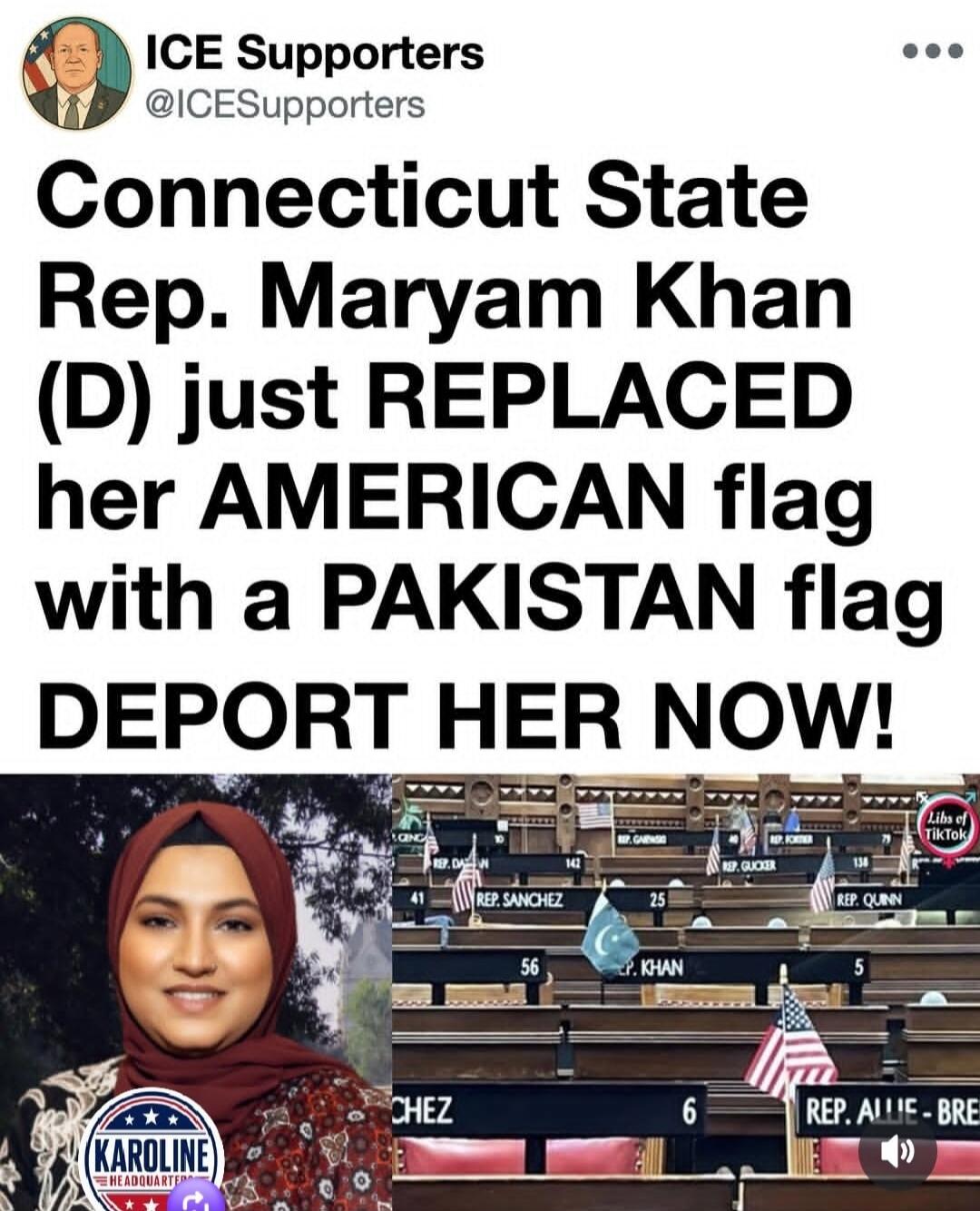 ICE Supporters @ICESupporters Connecticut State Rep. Maryam Khan (D) just REPLACED her AMERICAN flag with a PAKISTAN flag DEPORT HER NOW! REP. SANCHEZ REP. KHAN REP. QUINN REP. ALLIE-BRE KAROLINE HEADQUARTERS Libs of TikTok
